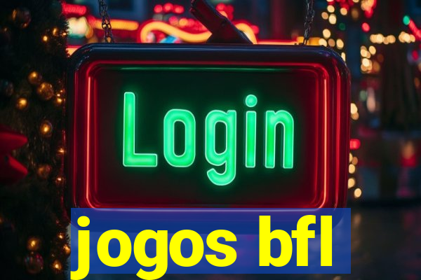 jogos bfl